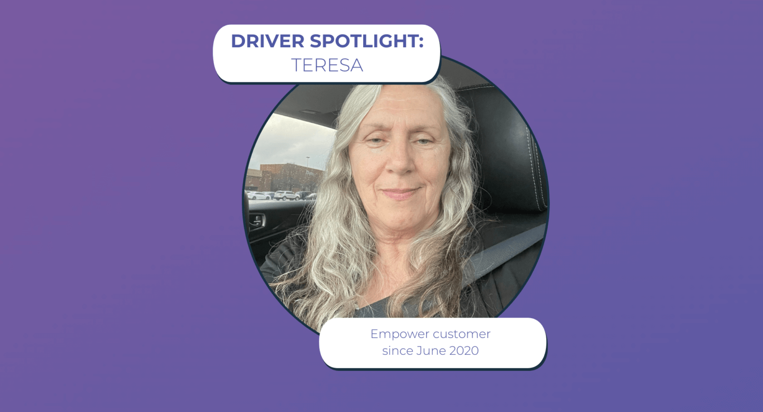 Driver Spotlight: Teresa — Empower